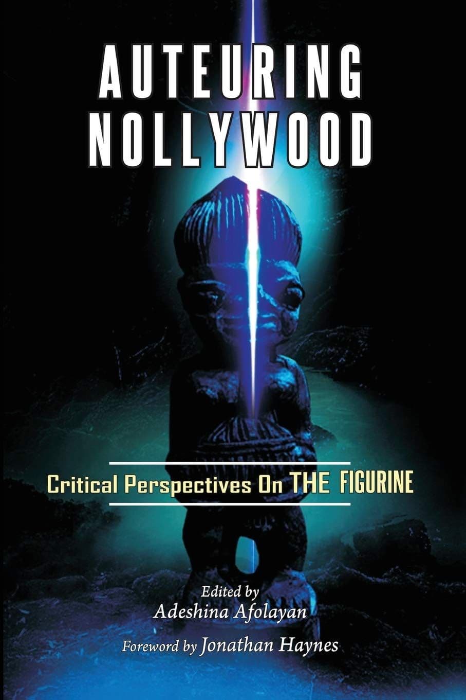 A scholarly work on Nollywood edited by Adeshina Afolayan